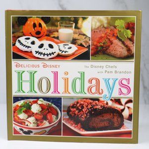 Delicious Disney Holidays by the Disney Chefs and Pam Brandon